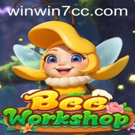 Explore BeeWorkshop and the Strategy of WINWIN7