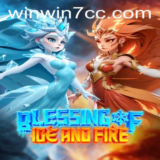 Exploring the Enchantment of BlessingofIceandFire: A Gaming Odyssey with WINWIN7