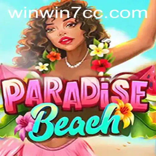 Exploring ParadiseBeach: A Captivating Journey into Tropical Gaming Adventure with WINWIN7