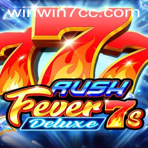 RushFever7sDeluxe: Exploring the Thrills of This Exciting Game